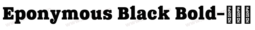 Eponymous Black Bold字体转换
